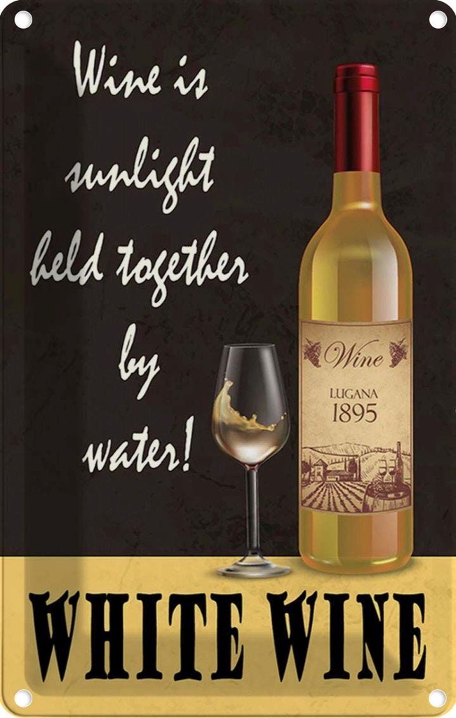 Blechschild 30x20 cm White Wine is sunlight held Essen Trinken
