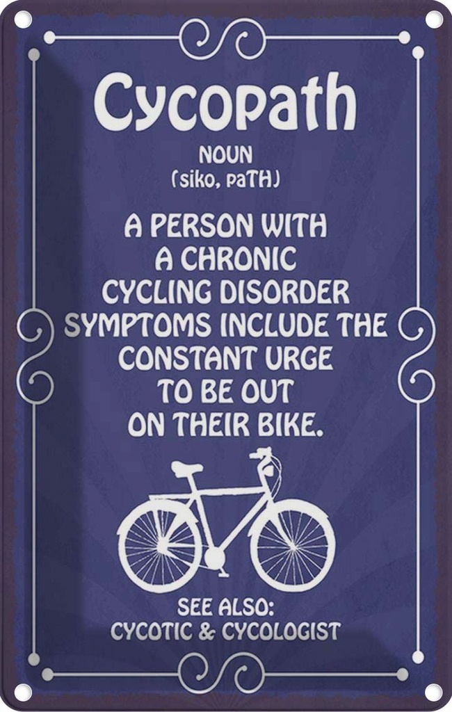 Blechschild 30x20 cm Cycopath chronic cycling Sport Hobby