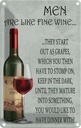 Blechschild 30x20 cm Men are like fine wine Männer Frauen Spruch Zitat