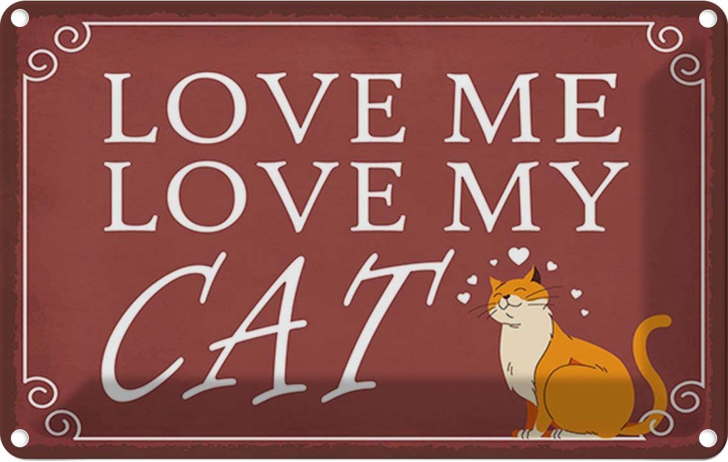 Blechschild 20x30 cm love me my CAT Katze Tier Haustier