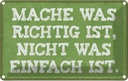 Blechschild 20x30 cm mache was richtig nicht einfach Spruch Zitat