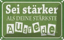 Blechschild 20x30 cm sei stärker als deine Ausrede Dekoration Spruch Zitat