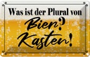 Blechschild 20x30 cm was ist Plural von Bier? Kasten! Spruch Zitat