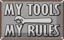 Blechschild 20x30 cm my tools rules Dekoration
