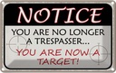 Blechschild 20x30 cm notice you no longer trespasser Spruch Zitat
