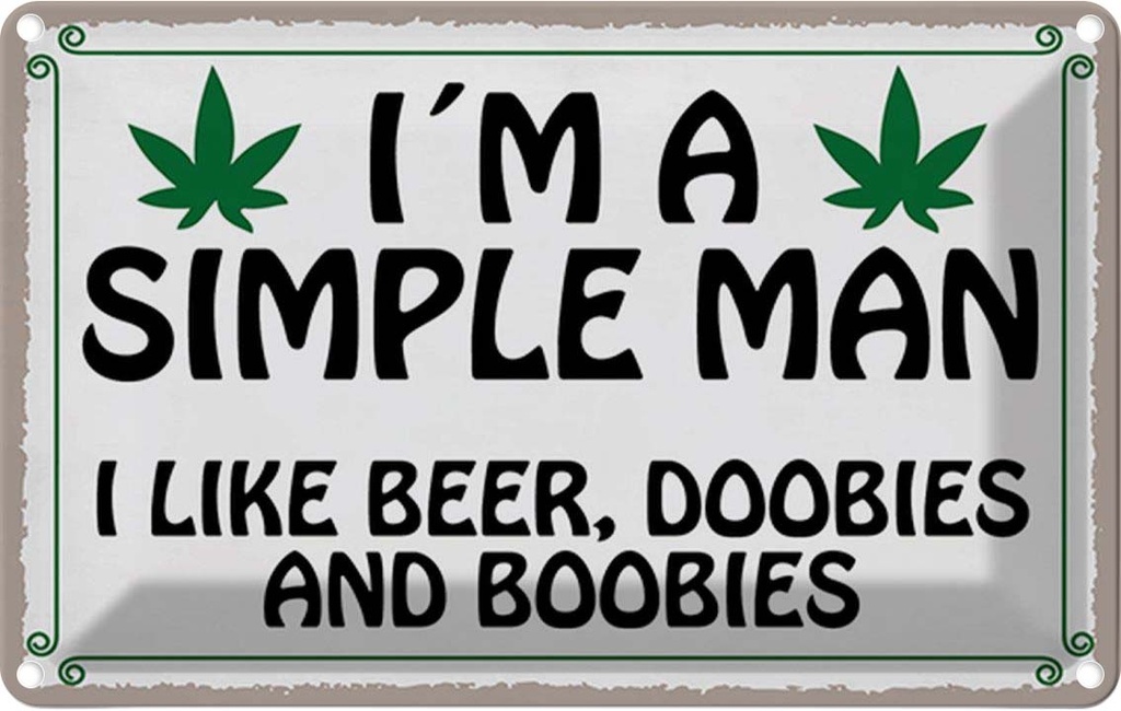 Blechschild 20x30 cm i´m simple man like beer doobies Spruch Zitat