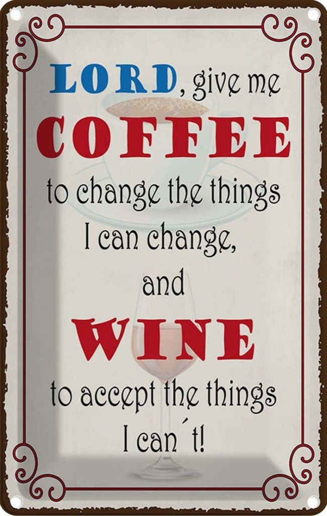 Blechschild 30x20 cm lord give me coffee and wine