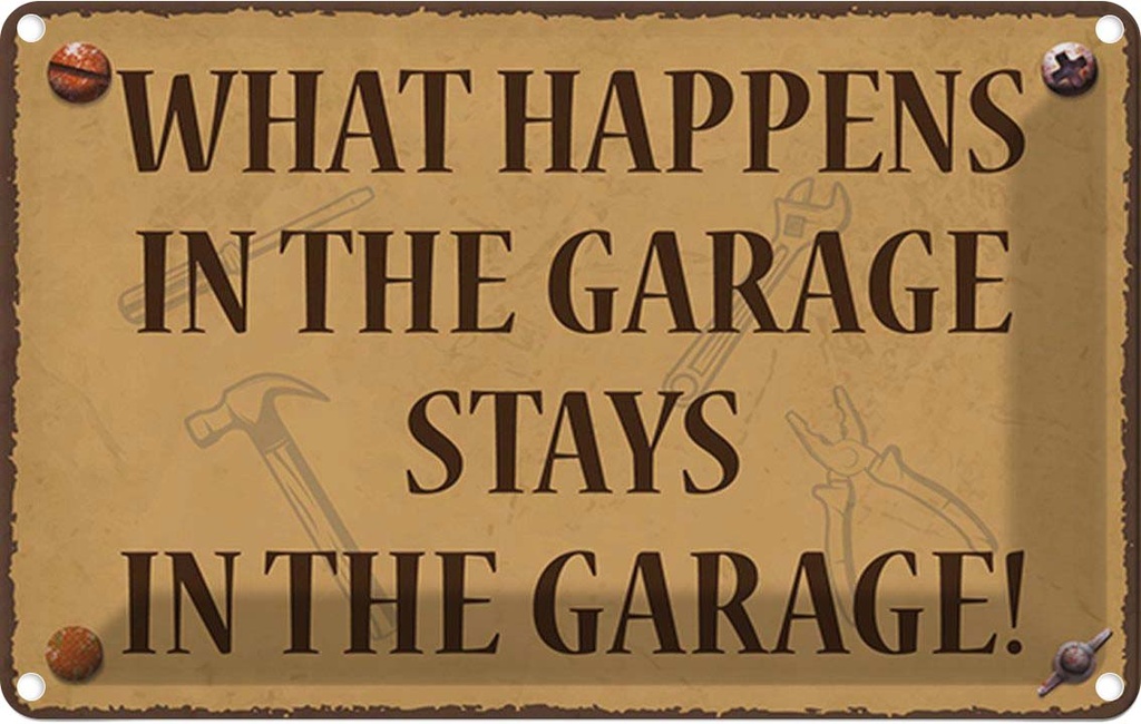 Blechschild 20x30 cm whats happens in the Garage stays in