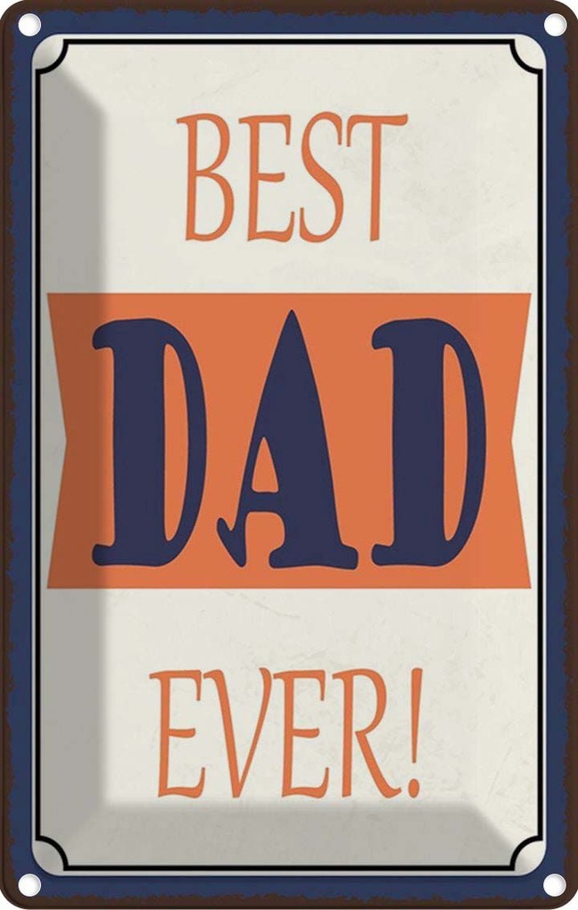 Blechschild 30x20 cm best DAD ever bester Vater