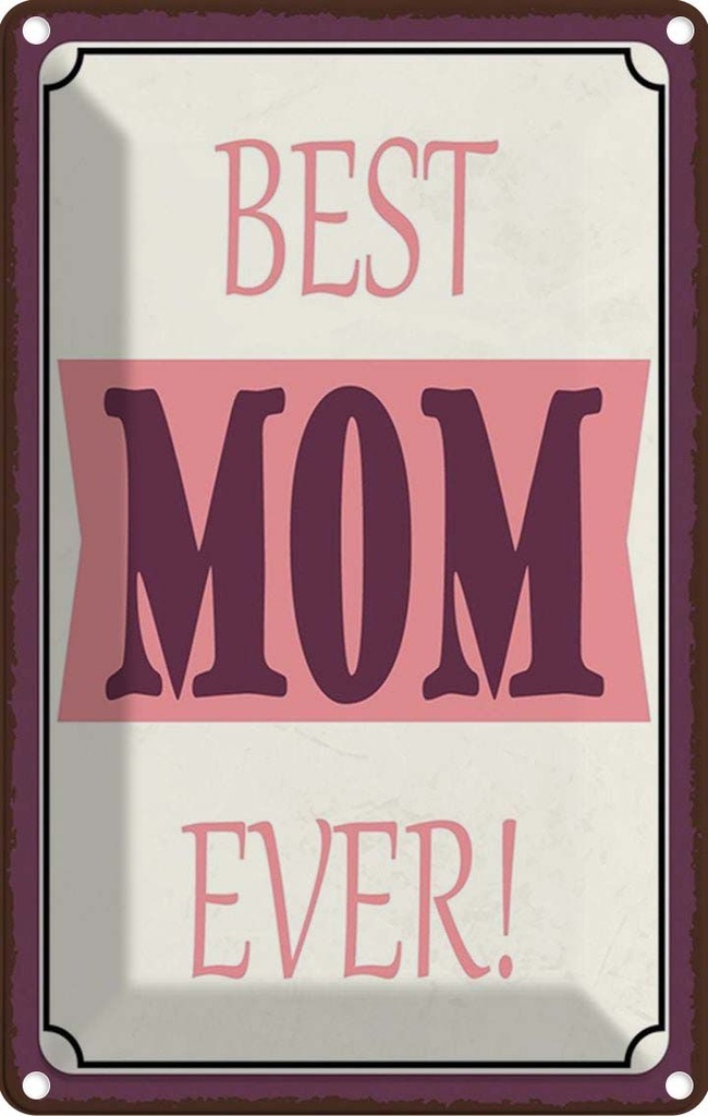 Blechschild 30x20 cm best MOM ever beste Mama