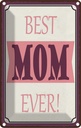 Blechschild 30x20 cm best MOM ever beste Mama