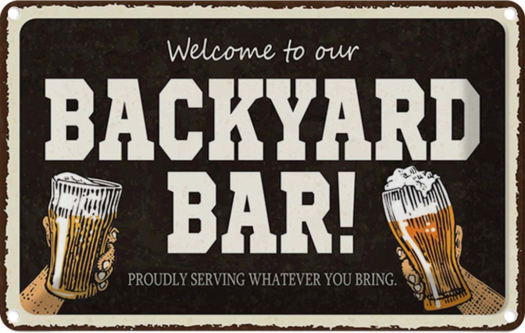 Blechschild 20x30 cm welcome to our backyard Bar
