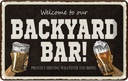 Blechschild 20x30 cm welcome to our backyard Bar