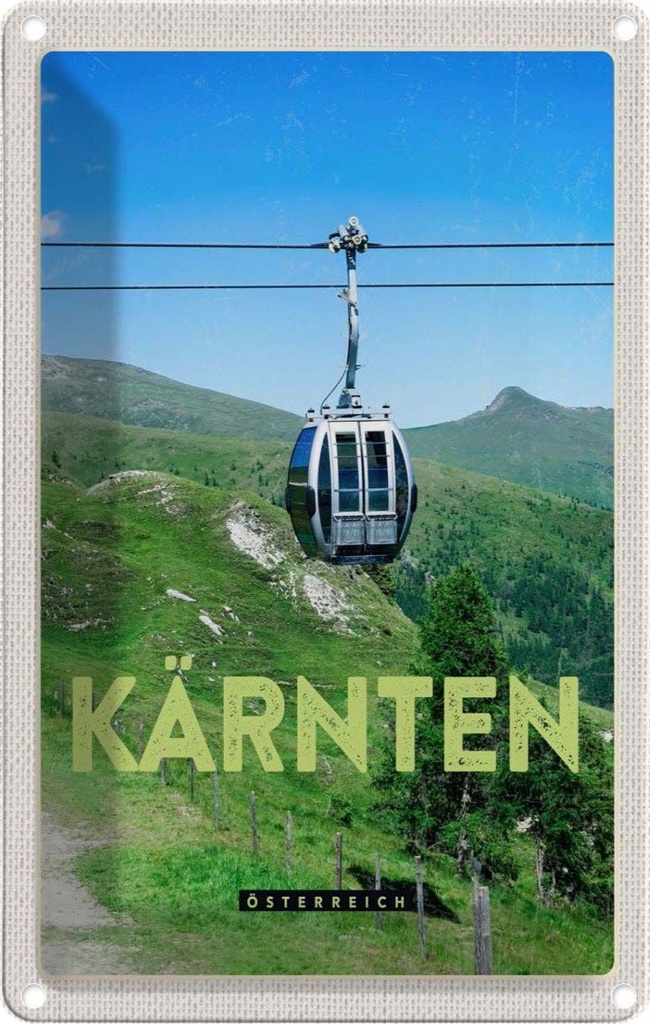 Blechschild 30x20 cm Kärnten Östrreich Gondel Natur Abenteuer Reisen Urlaub