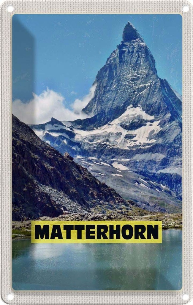 Blechschild 30x20 cm Matterhorn Gebirge Schweiz Wanderung Bildmotiv Reisemotiv Abenteuer Reisen Urlaub