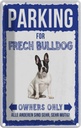 Blechschild 30x20 cm parking for frech bulldog