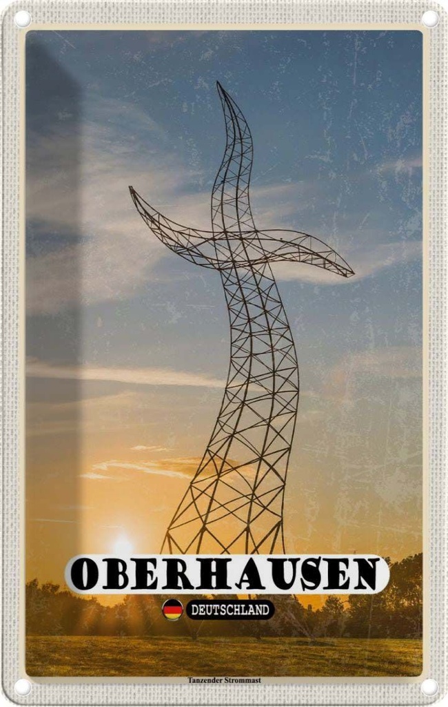 Blechschild 30x20 cm Oberhausen Tanzender Strommast Bildmotiv Reisemotiv Abenteuer Reisen Urlaub