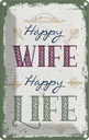 Blechschild 30x20 cm Happy wife happy Life