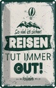 Blechschild 30x20 cm Voltaire Reisen tut immer gut Spruch Zitat