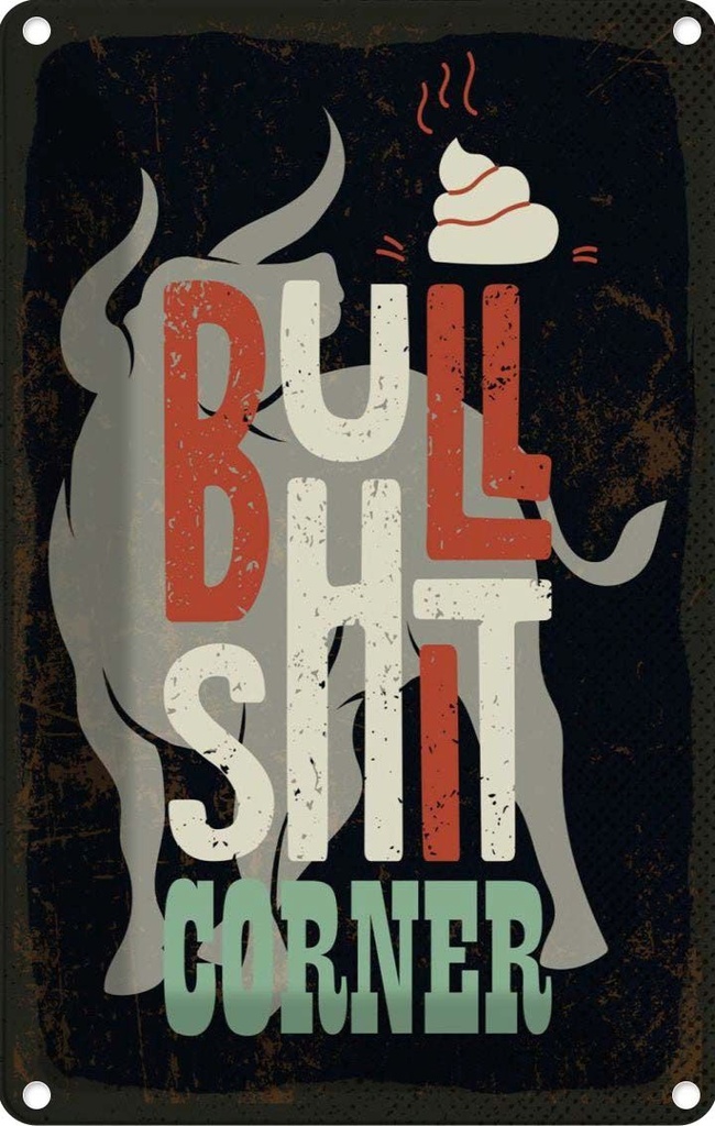 Blechschild 30x20 cm Bullshit Corner Stier