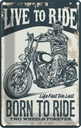 Blechschild 30x20 cm Biker Motorrad born to ride