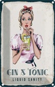 Blechschild 30x20 cm Gin & Tonic Liquid Sanity