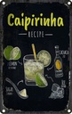 Blechschild 30x20 cm Caipirinha Cocktail Recipe