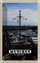 Blechschild 30x20 cm München Ludwigvorstadt Kirmes Bildmotiv Reisemotiv Abenteuer Reisen Urlaub