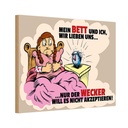 Holzschild 20x30 cm Mein Bett und Ich wir lieben uns Spruch Zitat