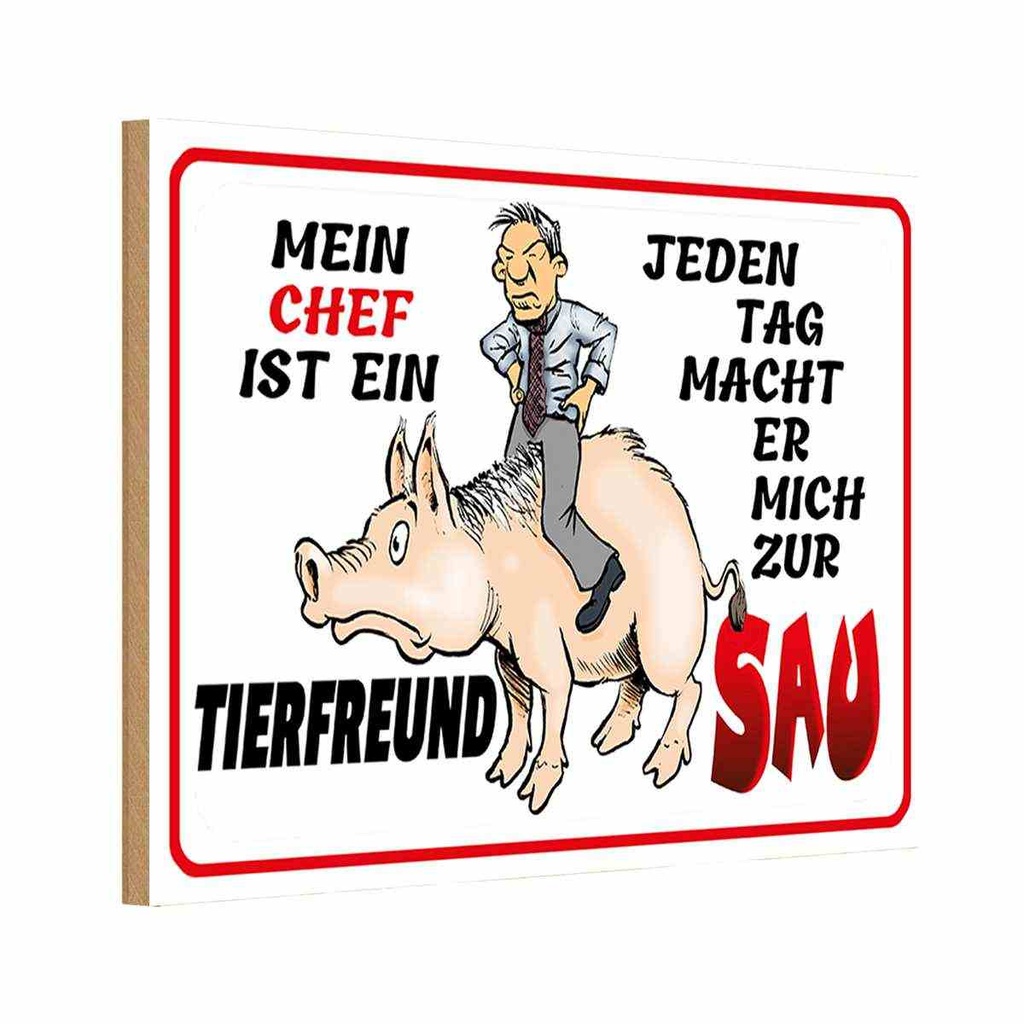 Holzschild 20x30 cm Chef ist Tierfreund macht mich Beruf Arbeit