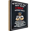 Holzschild 30x20 cm Wollen Sie mit dem Chef sprechen Spruch Zitat