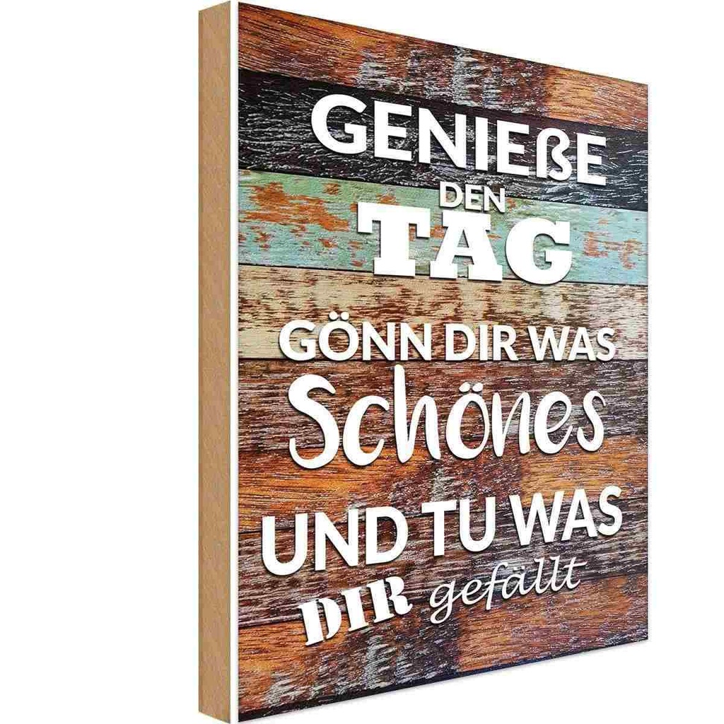 Holzschild 30x20 cm Genieße den Tag gönn dir was Dekoration
