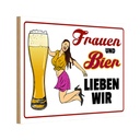 Holzschild 20x30 cm Frauen und Bier lieben wir Männer