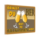 Holzschild 20x30 cm Alkohol Bringst du Bier bist willkommen