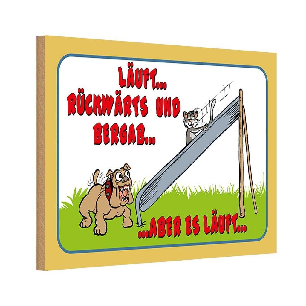 Holzschild 20x30 cm läuft Rückwärts und bergab Hund Tier Haustier