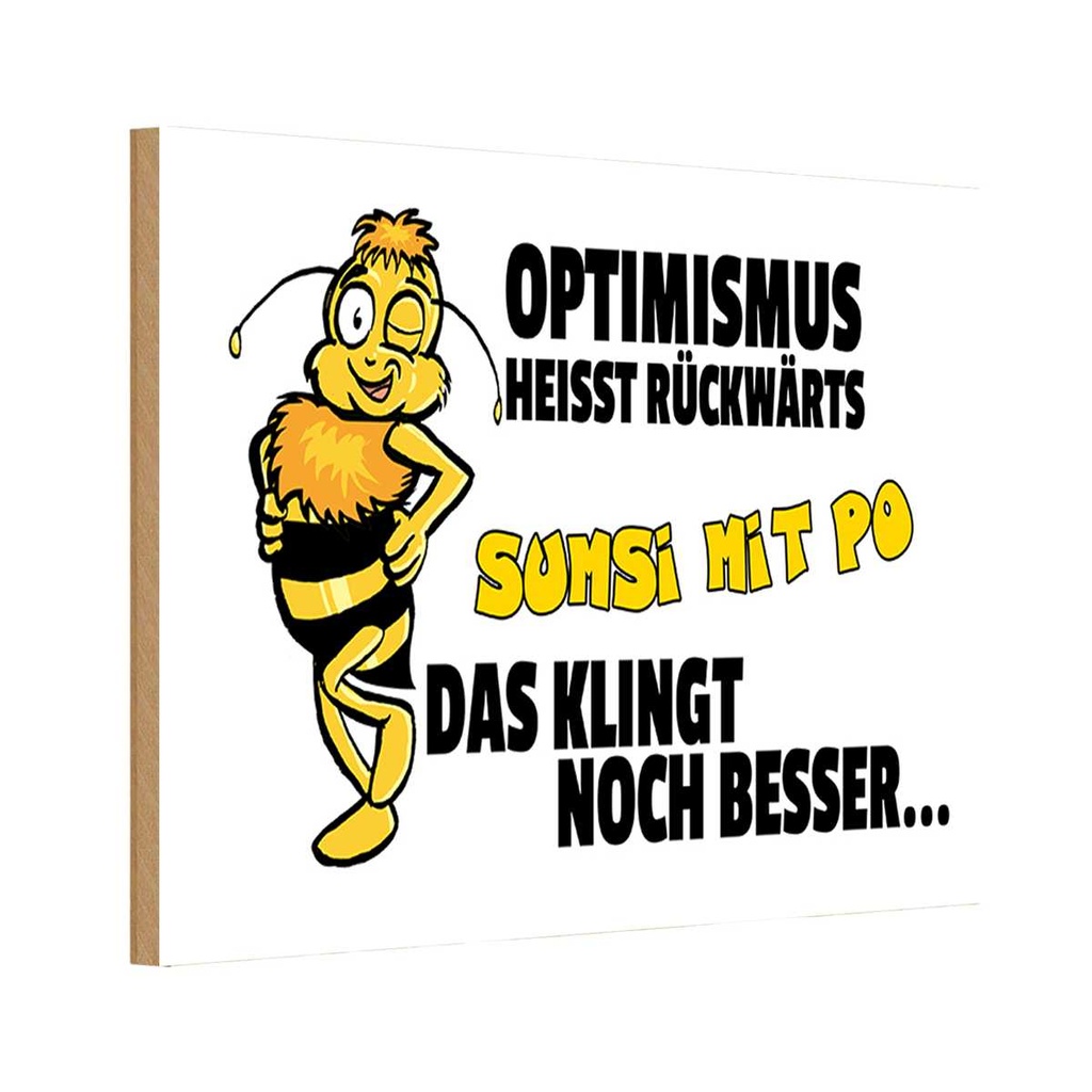 Holzschild 20x30 cm Optimismus rückwärts Sumsi Po Dekoration