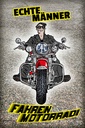 Holzschild 30x20 cm Echte Männer fahren Motorrad Frauen