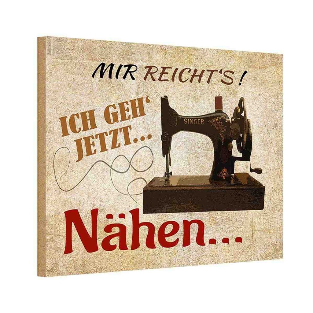 Holzschild 20x30 cm mir reicht's ich geh nähen Dekoration