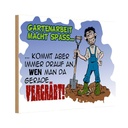 Holzschild 20x30 cm Gartenarbeit macht Spass Garten Spruch Zitat