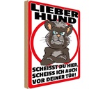 Holzschild 30x20 cm lieber Hund scheißt Du hier Tier Haustier