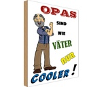 Holzschild 30x20 cm Opas sind wie Väter nur cooler Opa Oma