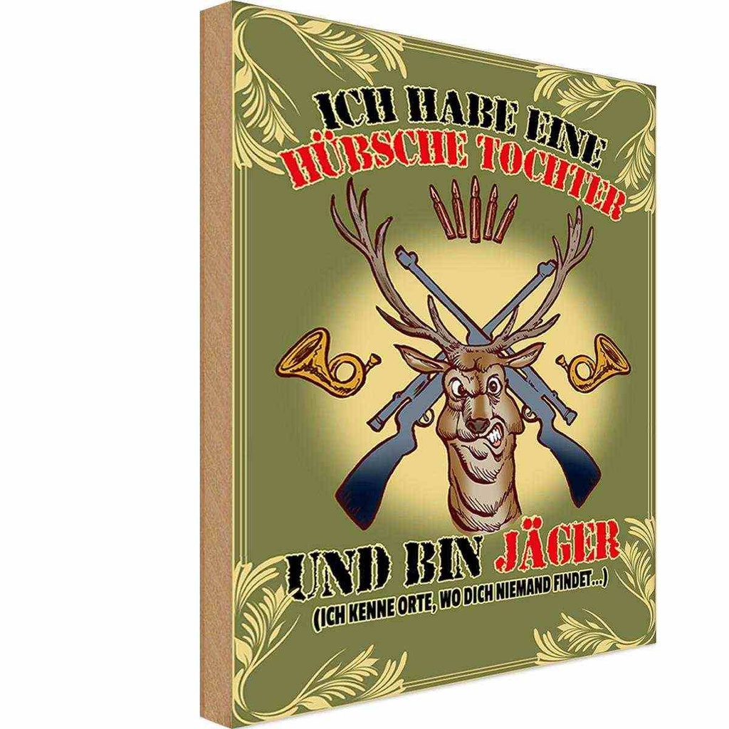 Holzschild 30x20 cm habe hübsche Tochter bin Jäger Familie Freunde