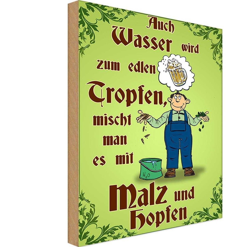 Holzschild 30x20 cm Bier auch Wasser wird zum edlen Tropfen