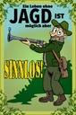 Holzschild 20x30 cm Jagd Leben ohne möglich aber sinnlos Spruch Zitat