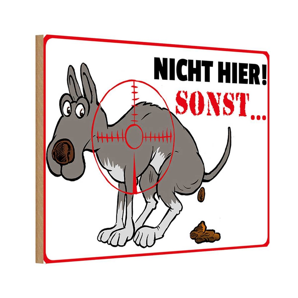 Holzschild 20x30 cm Hundehaufen nicht hier Sonst Warnschild Hinweisschild