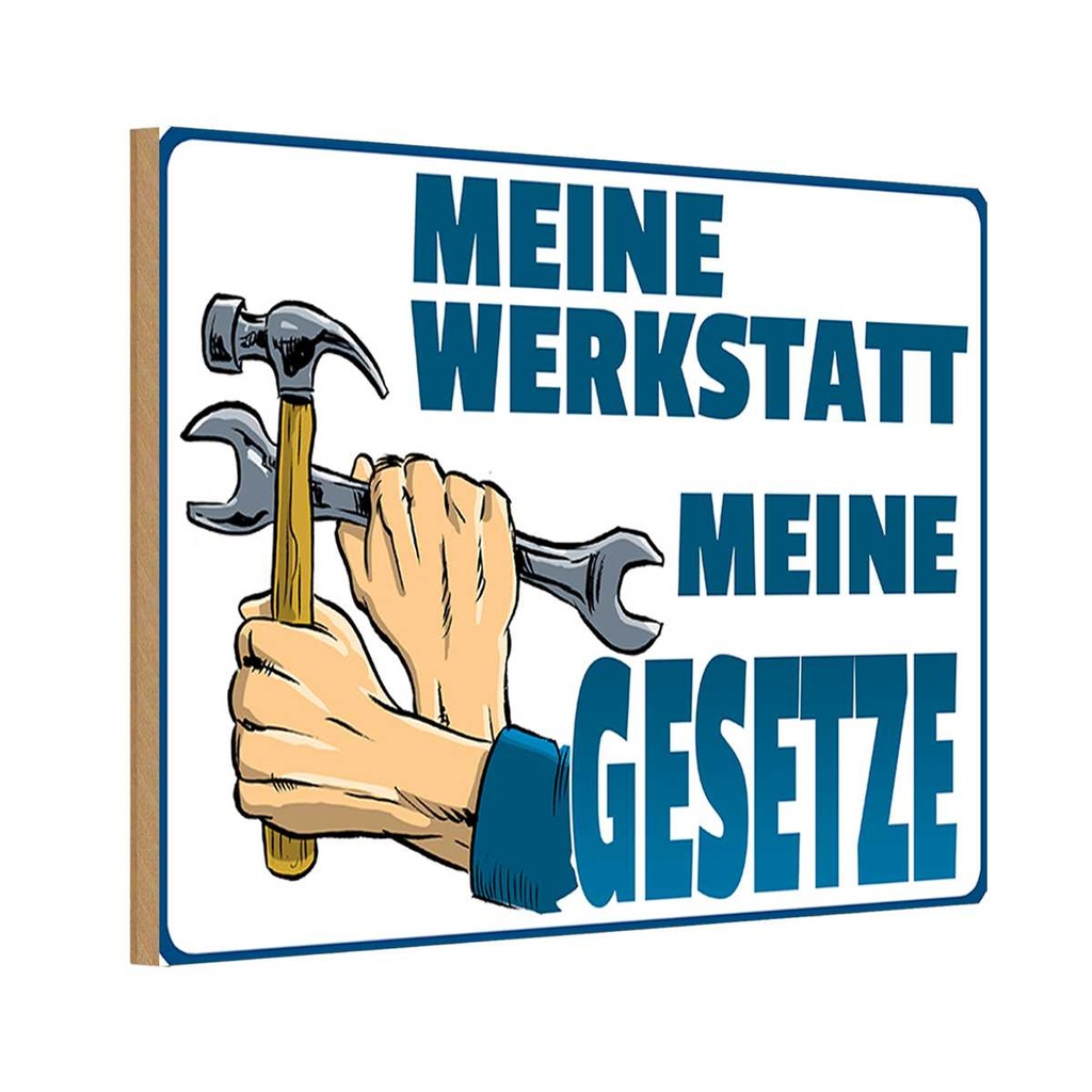 Holzschild 20x30 cm meine Werkstatt Gesetze Auto Garage