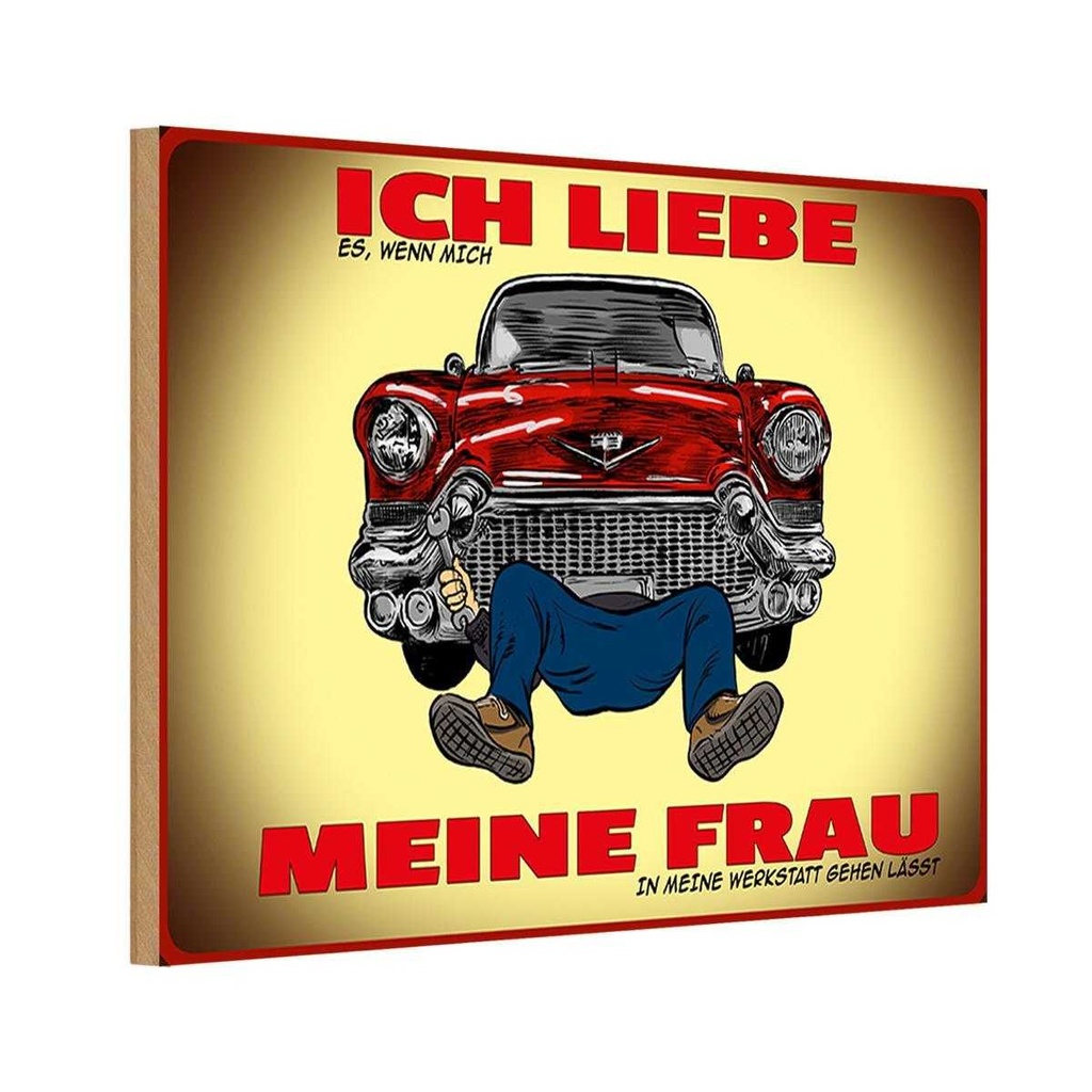 Holzschild 20x30 cm liebe wenn meine Frau Werkstatt Spruch Zitat