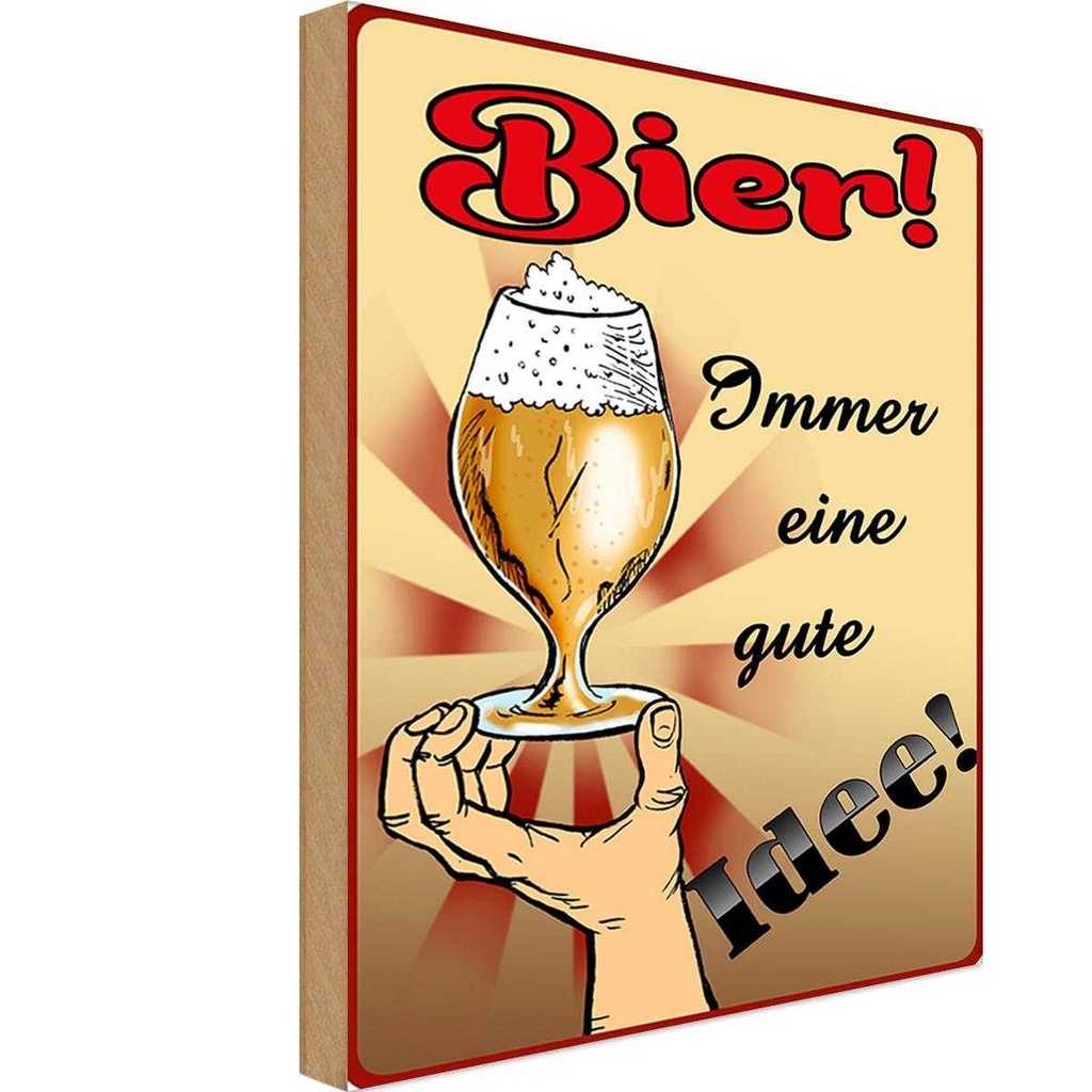 Holzschild 30x20 cm Alkohol Bier immer eine gute Idee