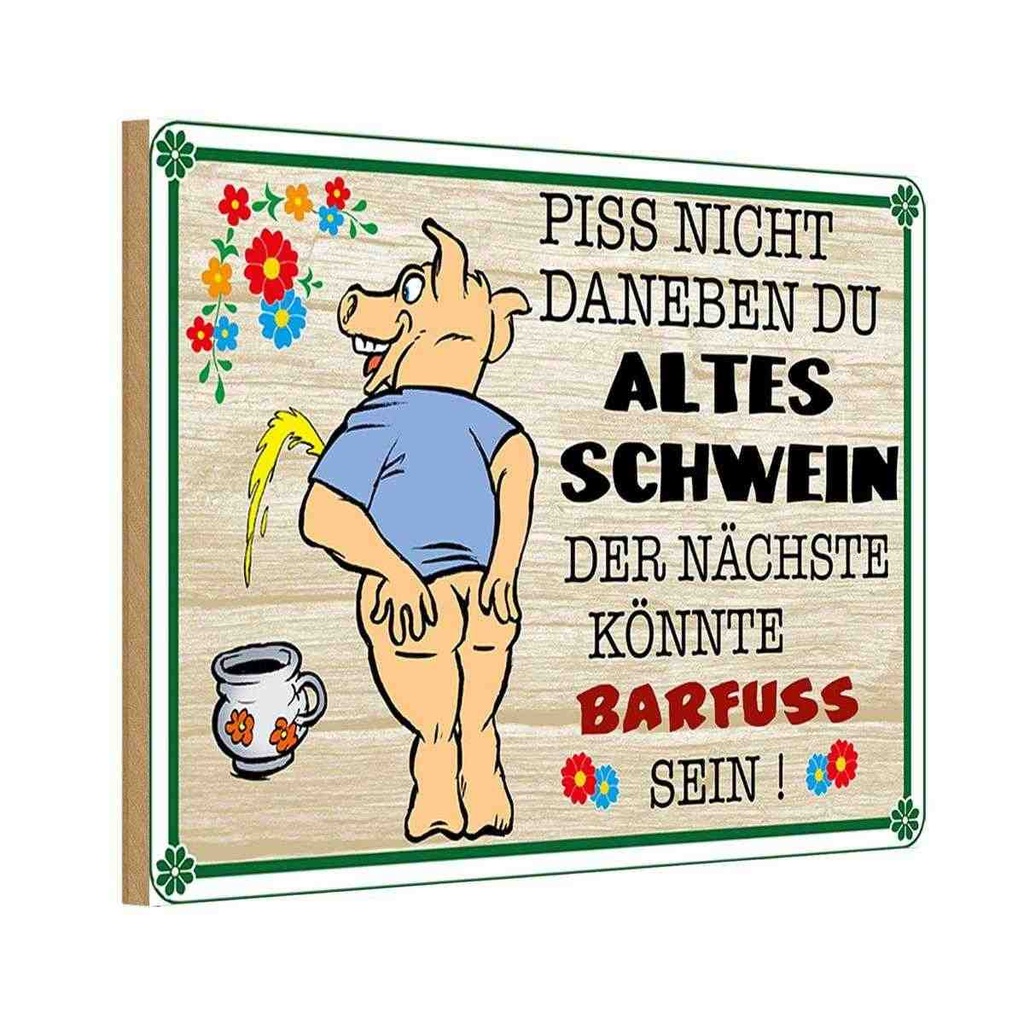 Holzschild 20x30 cm Piss nicht daneben altes Schwein Spruch Zitat