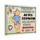 Holzschild 20x30 cm Piss nicht daneben altes Schwein Spruch Zitat